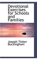Devotional Exercises for Schools and Families