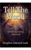 Tell The World
