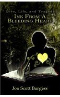 Ink From A Bleeding Heart