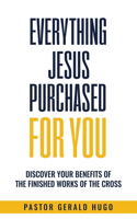 Everything Jesus Purchased for You