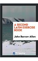 A Second Latin Exercise Book