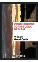 Contributions to the Flora of Siam