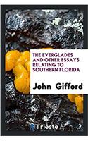 Everglades and Other Essays Relating to Southern Florida