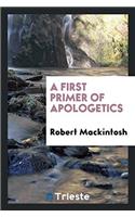 A First Primer of Apologetics