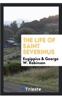 The Life of Saint Severinus