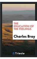 The Education of the Feelings