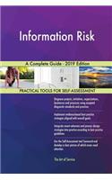 Information Risk A Complete Guide - 2019 Edition