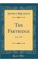 The Partridge: June, 1938 (Classic Reprint)