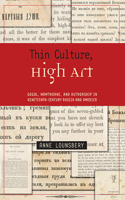 Thin Culture, High Art