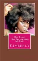 How I Love, How I'm Learning, My Hair