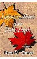 Imperfections Versus Perfection