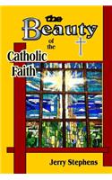 Beauty of the Catholic Faith