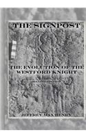 The Signpost: The Evolution of the Westford Knight