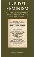 Infidel Feminism CB: Secularism, Religion and Women's Emancipation, England 18301914