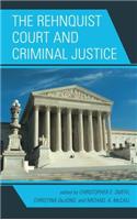The Rehnquist Court and Criminal Justice