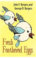 Fresh Feathered Eggs