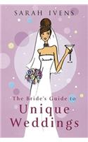 Bride's Guide to Unique Weddings