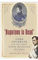 NAPOLEON IS DEAD
