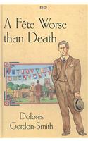 A Fete Worse Than Death