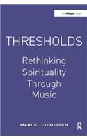 Thresholds: Rethinking Spirituality Through Music