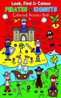Look Find and Colour - Pirates and Knights: Colourful Activity Book(Look Find and Colour)