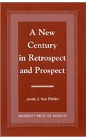 A New Century in Retrospect and Prospect