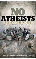 No Atheists in Foxholes