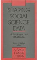 Sharing Social Science Data: Advantages and Challenges