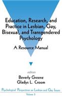Education, Research, and Practice in Lesbian, Gay, Bisexual, and Transgendered Psychology