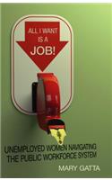 All I Want Is a Job!