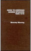Index to American Women Speakers, Eighteen Twenty-Eight to Nineteen Seventy-Eight