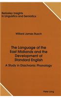 Language of the East Midlands and the Development of Standard English