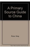 A Primary Source Guide to China
