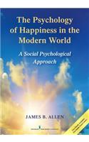 Psychology of Happiness in the Modern World