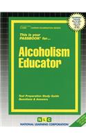 Alcoholism Educator: Passbooks Study Guide