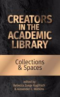 Creators in the Academic Library: