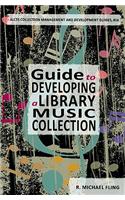 Guide to Developing a Library Music Collection