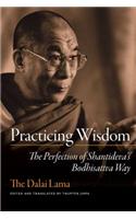 Practicing Wisdom: The Perfection of Shantideva's Bodhisattva Way