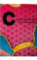 Creative Pattern Skills for Fashion Design
