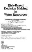 Risk-based Decision Making in Water Resources IV