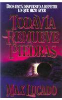 Todavía remueve piedras: (Spanish)