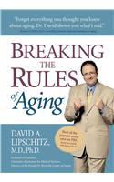 Breaking the Rules of Aging