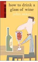 How to Drink a Glass of Wine