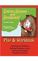 Sticks Stones and Stumped Play and Workbook