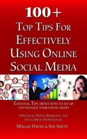 100+ Top Tips for Effectively using Social Media