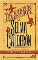 Amazing Adventures of Selma Calderon