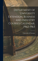 Department of University Extension, Business and Industry Courses Calendar, 1962-1963