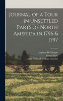 Journal of a Tour in Unsettled Parts of North America in 1796 & 1797