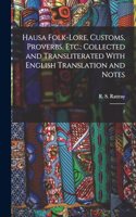 Hausa Folk-lore, Customs, Proverbs, etc.