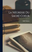 La Négresse du Sacré-Coeur